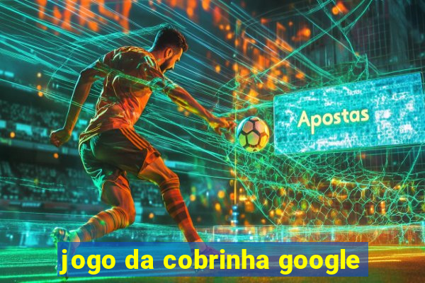 jogo da cobrinha google