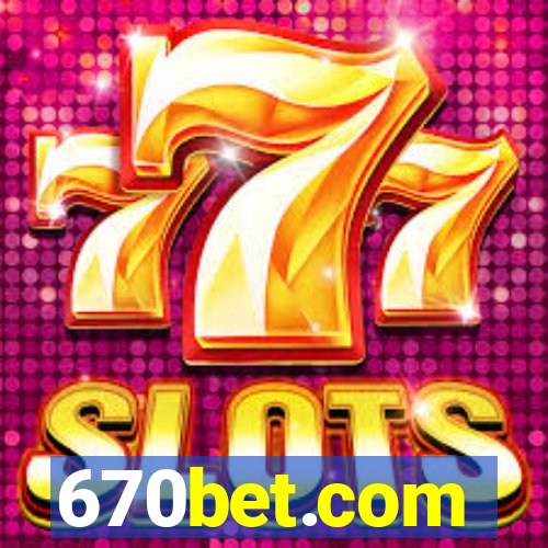 670bet.com