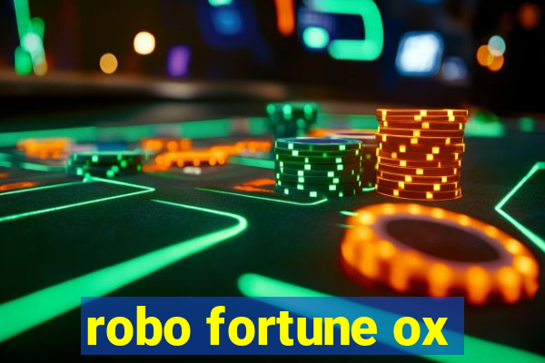 robo fortune ox