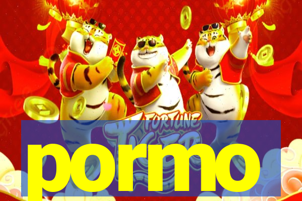 pormo
