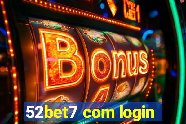 52bet7 com login
