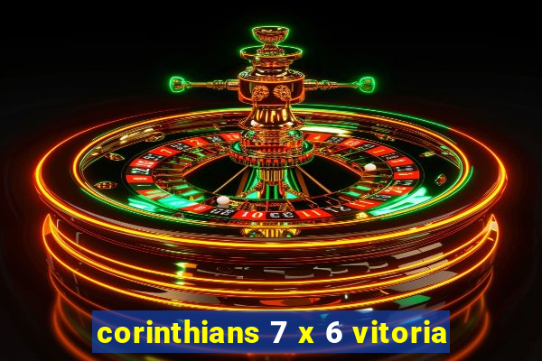 corinthians 7 x 6 vitoria