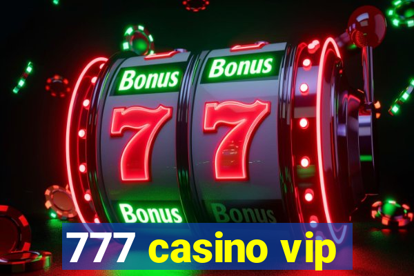 777 casino vip