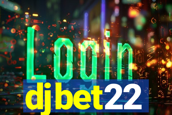 djbet22