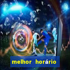 melhor horário para jogar fortune ox madrugada