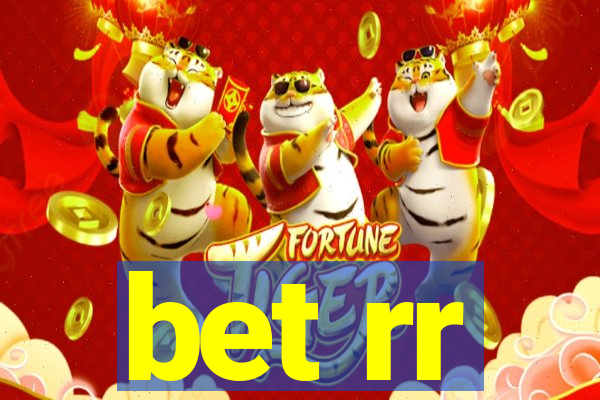 bet rr