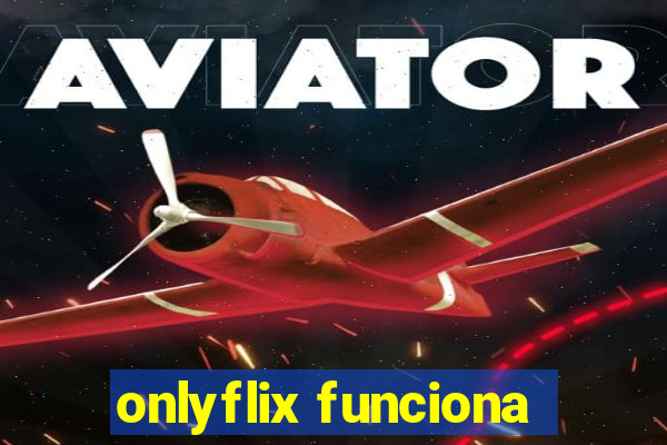 onlyflix funciona