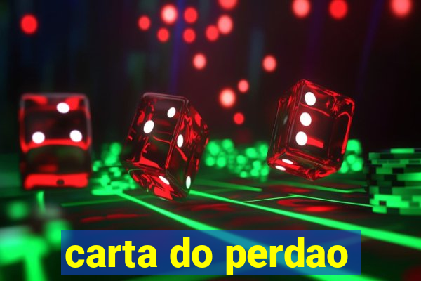 carta do perdao