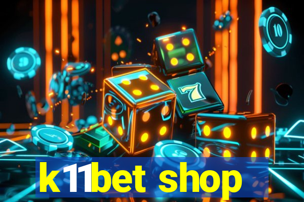 k11bet shop