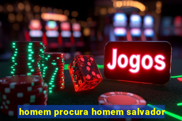 homem procura homem salvador
