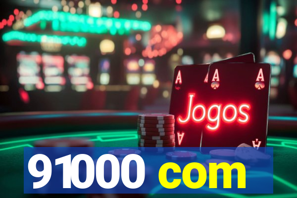 91000 com