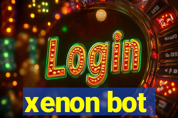 xenon bot