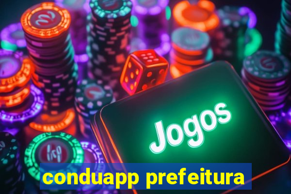 conduapp prefeitura