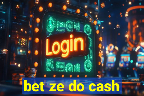 bet ze do cash