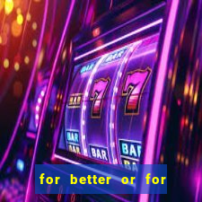 for better or for worse manhwa