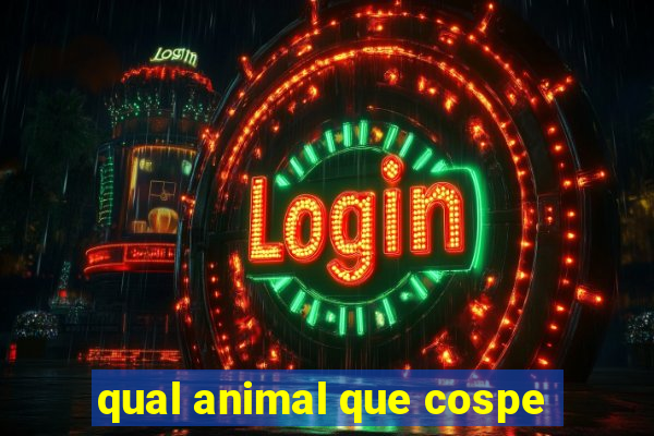 qual animal que cospe