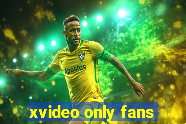 xvideo only fans