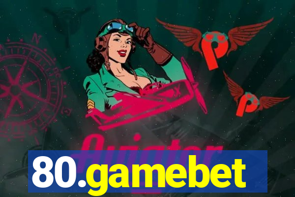80.gamebet