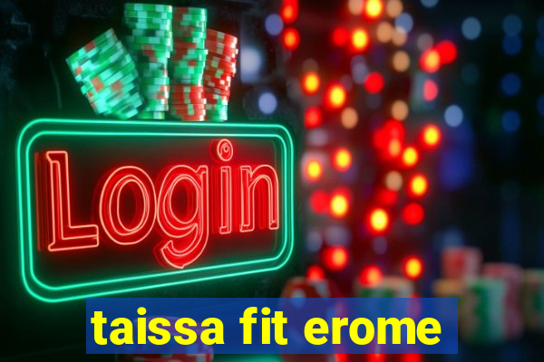 taissa fit erome