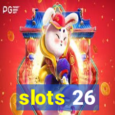 slots 26