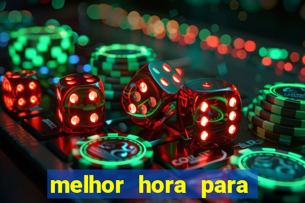 melhor hora para jogar fortune touro