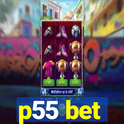 p55 bet