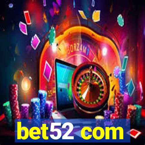 bet52 com