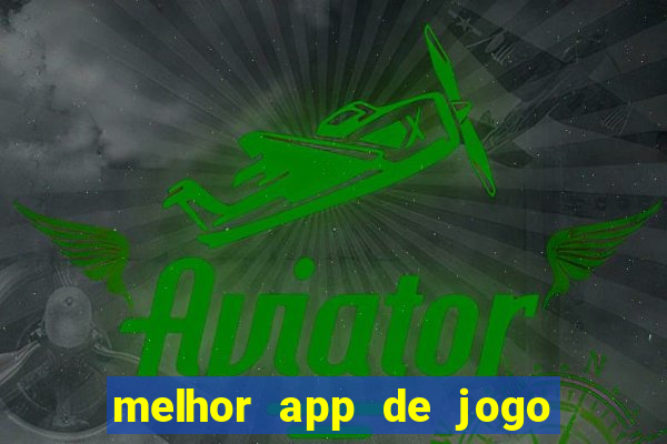melhor app de jogo para ganhar dinheiro