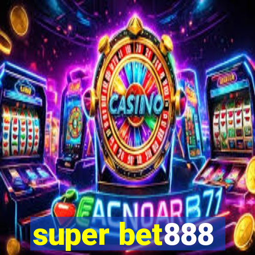 super bet888