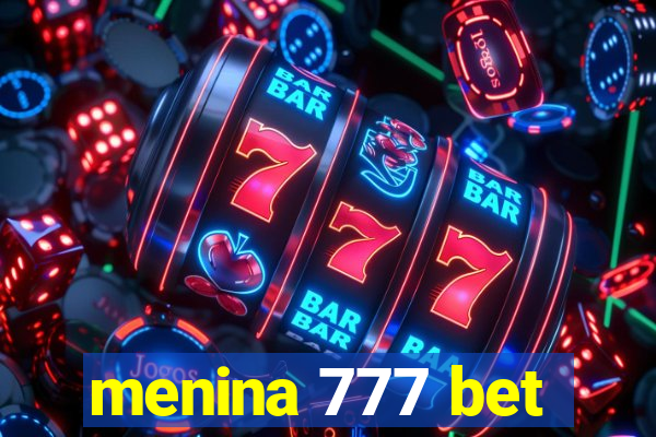 menina 777 bet