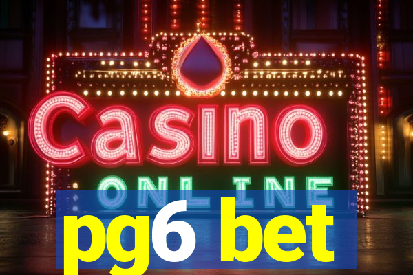 pg6 bet