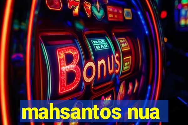 mahsantos nua