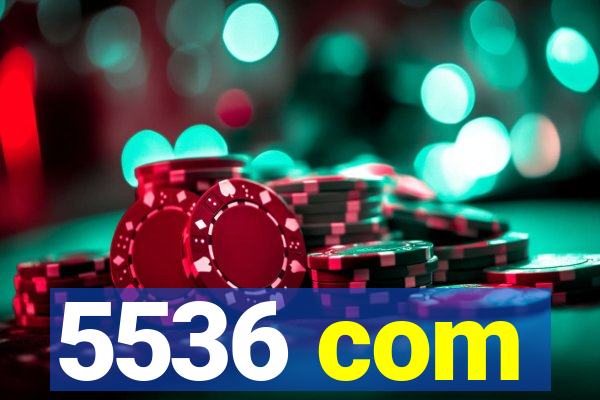 5536 com