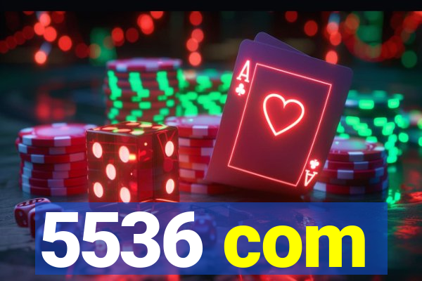 5536 com