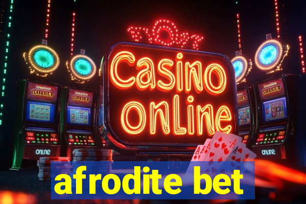 afrodite bet