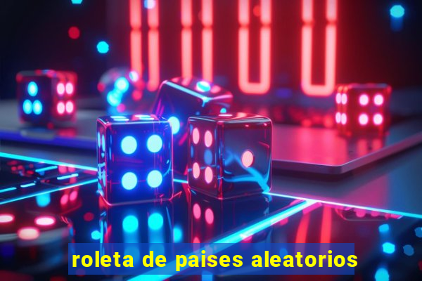 roleta de paises aleatorios