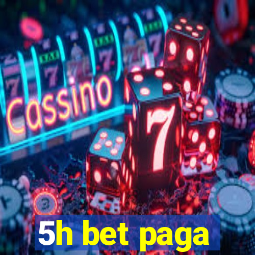 5h bet paga