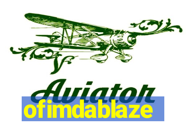 ofimdablaze