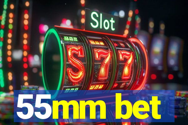 55mm bet