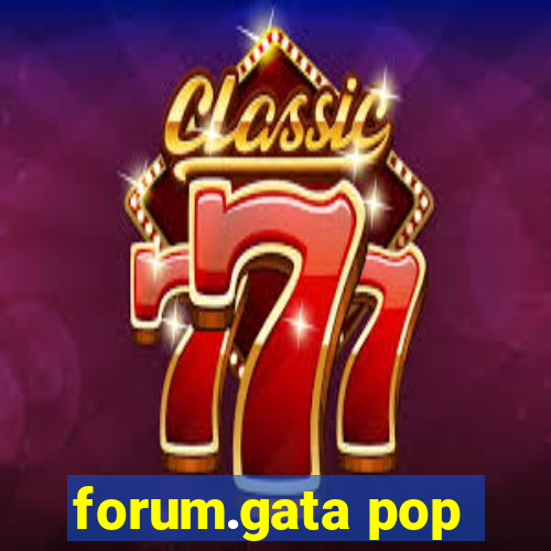 forum.gata pop