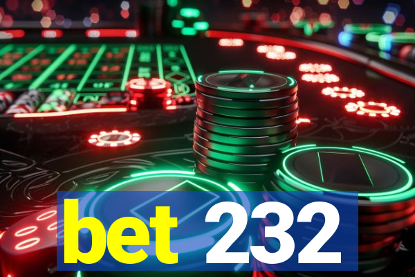 bet 232