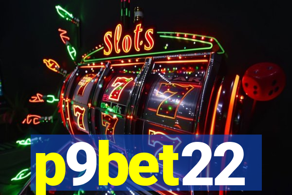 p9bet22