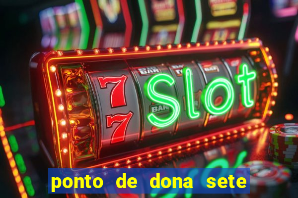 ponto de dona sete encruzilhadas chamei como eu chamei