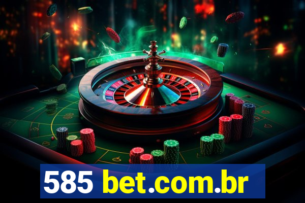 585 bet.com.br