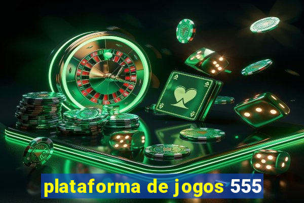 plataforma de jogos 555