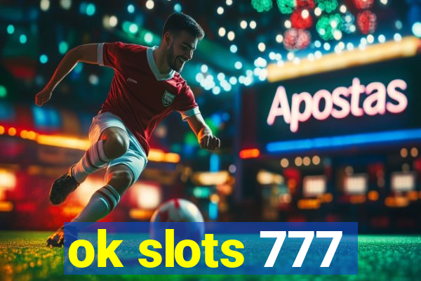 ok slots 777