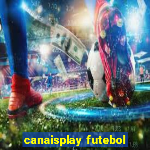 canaisplay futebol