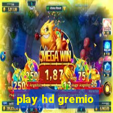 play hd gremio