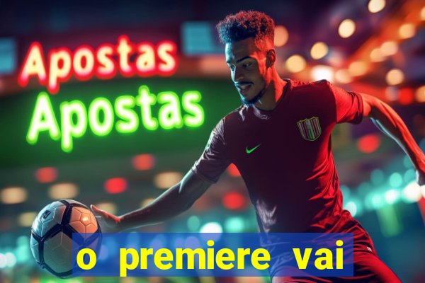 o premiere vai transmitir o jogo do flamengo hoje