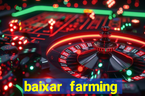 baixar farming simulator 18 dinheiro infinito